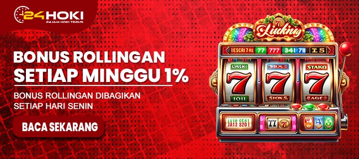 BONUS ROLLINGAN 1% 24HOKI